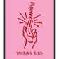 Smoking Kills - Pink